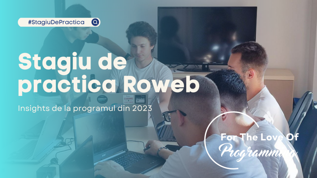 Roweb Development – Stagii de practica 2022